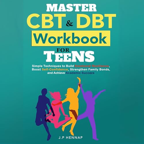 Cover of Master CBT and DBT Workbook for Teens