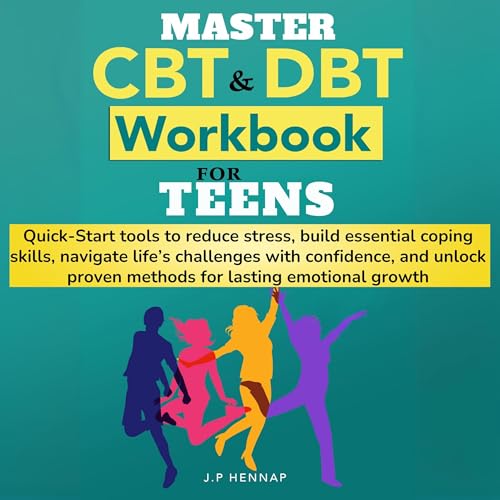 Cover of Master CBT and DBT Workbook for Teens