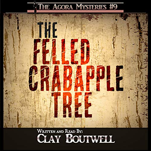 Cover of The Felled Crabapple Tree: A 19th Century Historical Murder Mystery Novella