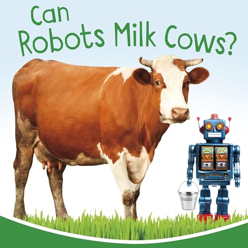 Cover of Can Robots Milk Cows?