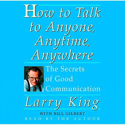 Cover of How To Talk To Anyone, Anytime, Anywhere