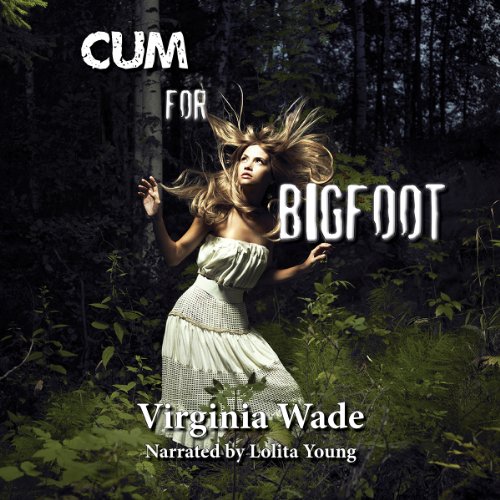 Cover of Cum for Bigfoot