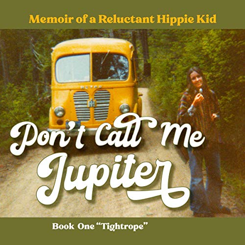 Cover of Don't Call Me Jupiter—Book One "Tightrope"
