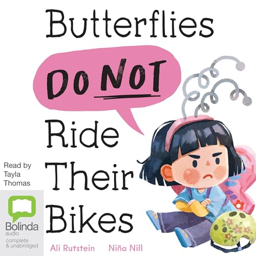 Cover of Butterflies Do Not Ride Their Bikes