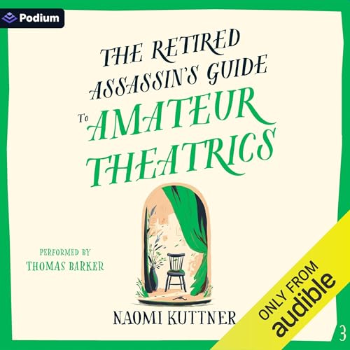 Cover of The Retired Assassin's Guide to Amateur Theatrics