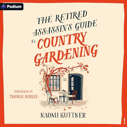 Cover of The Retired Assassin's Guide to Country Gardening