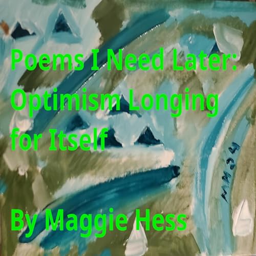 Cover of Poems I Need Later