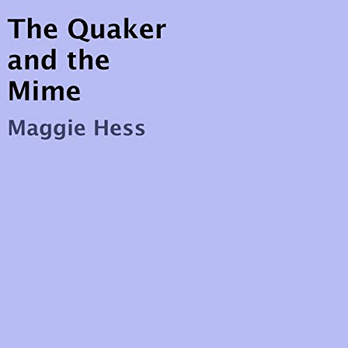 Cover of The Quaker and the Mime