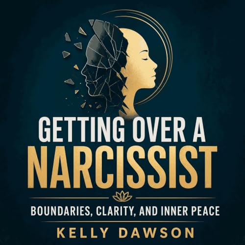 Cover of Getting Over a Narcissist: Boundaries, Clarity, and Inner Peace