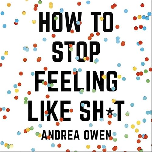 Cover of How to Stop Feeling Like Sh*t