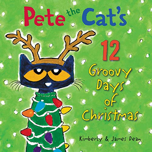 Cover of Pete the Cat's 12 Groovy Days of Christmas