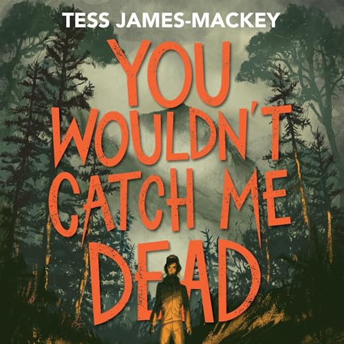 Cover of You Wouldn't Catch Me Dead