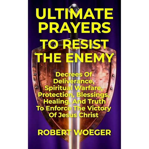 Cover of Ultimate Prayers To Resist The Enemy