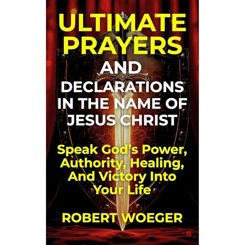 Cover of Ultimate Prayers And Declarations In The Name Of Jesus Christ