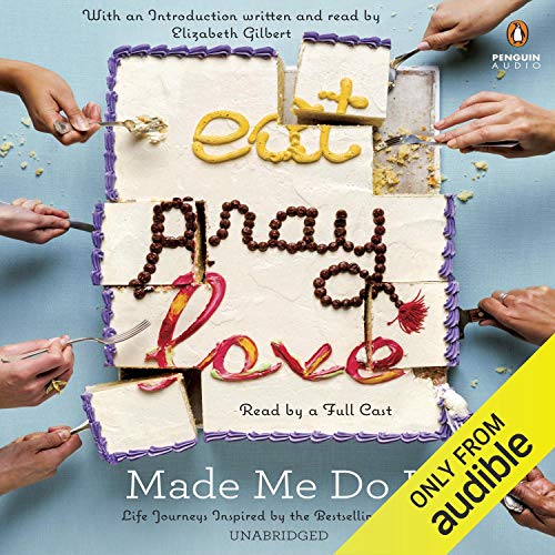 Cover of Eat Pray Love Made Me Do It