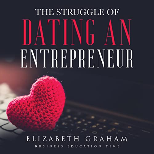 Cover of The Struggle of Dating an Entrepreneur