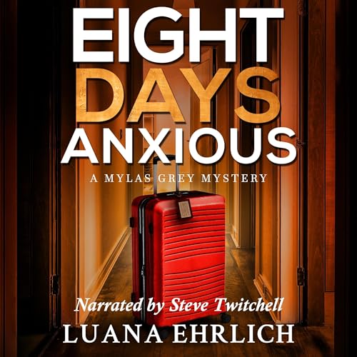 Cover of Eight Days Anxious: A Mylas Grey Mystery