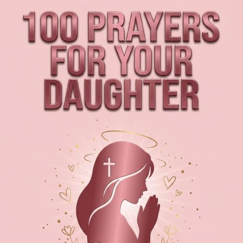 Cover of 100 Powerful Prayers for Your Daughter