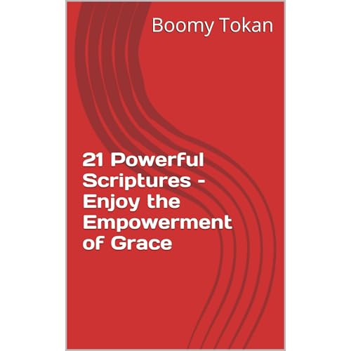 Cover of 21 Powerful Scriptures – Enjoy the Empowerment of Grace