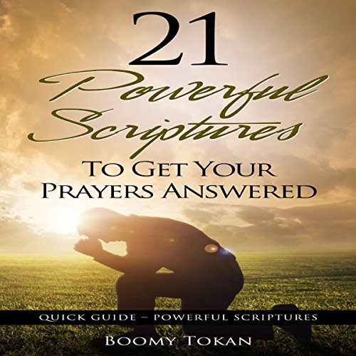 Cover of 21 Powerful Scriptures - To Get Your Prayers Answered