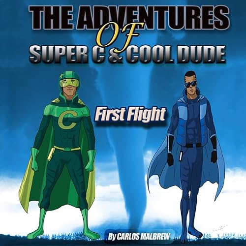 Cover of The Adventures of Super C and Cool Dude: First Flight