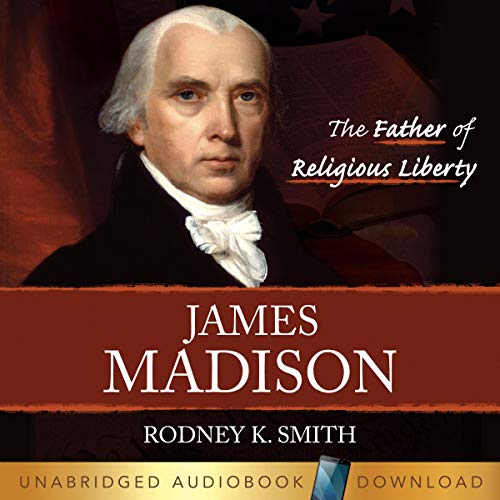 Cover of James Madison: The Father of Religious Liberty