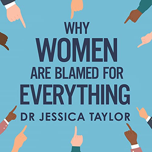 Cover of Why Women Are Blamed For Everything