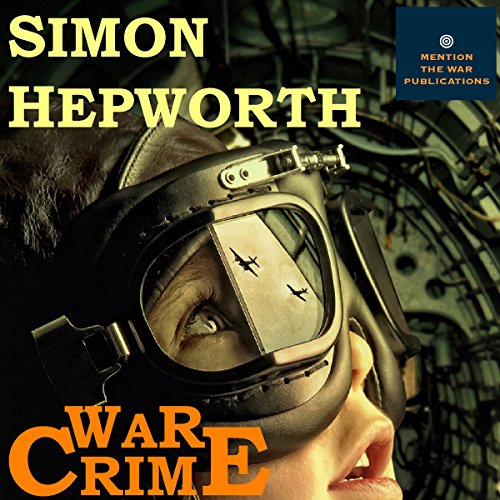 Cover of War Crime: A Bomber Command Ghost Story