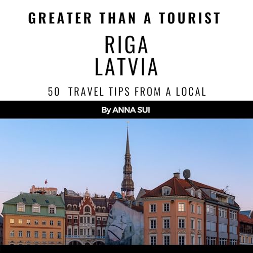 Cover of Greater than a Tourist: Riga Latvia
