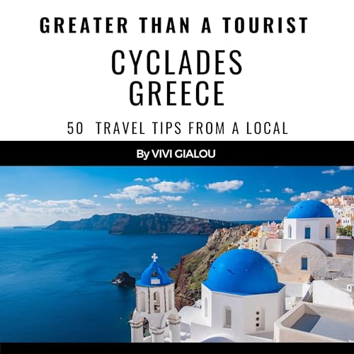 Cover of Greater than a Tourist: Cyclades Greece