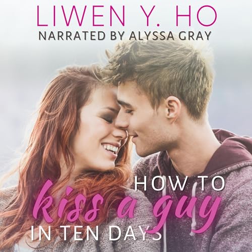 Cover of How to Kiss a Guy in Ten Days