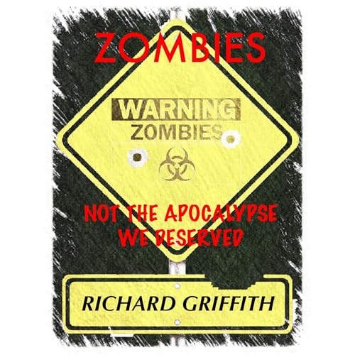 Cover of Zombies, Not the Apocalypse We Deserved