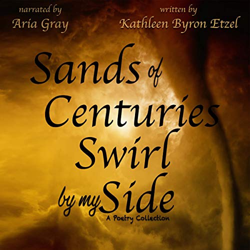 Cover of Sands of Centuries Swirl by My Side