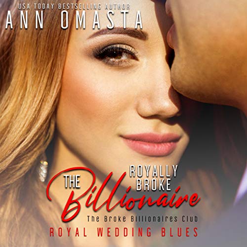 Cover of The Royally Broke Billionaire: Royal Wedding Blues