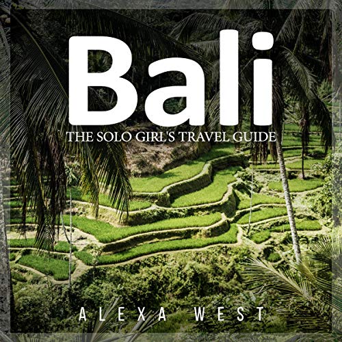 Cover of Bali: The Solo Girl's Travel Guide