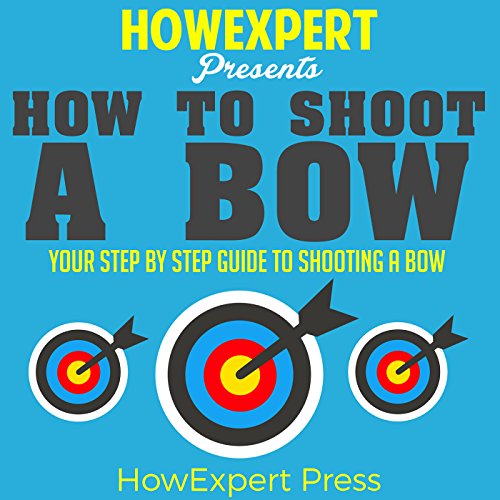 Cover of How to Shoot a Bow