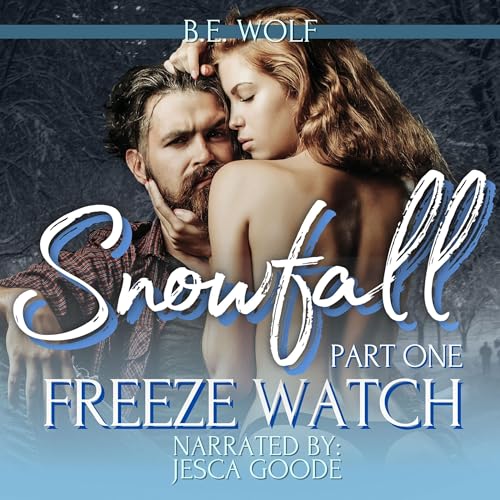 Cover of Snowfall, Part One: Freeze Watch
