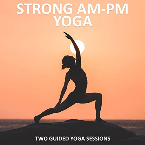 Cover of Strong AM - PM Yoga