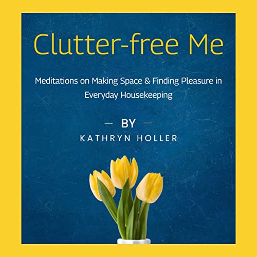Cover of Clutter-free Me