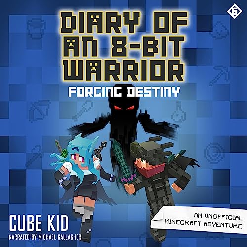 Cover of Diary of an 8-Bit Warrior: Forging Destiny