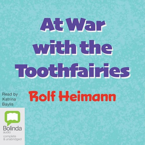 Cover of At War with the Tooth Fairies