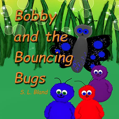 Cover of Bobby and the Bouncing Bugs