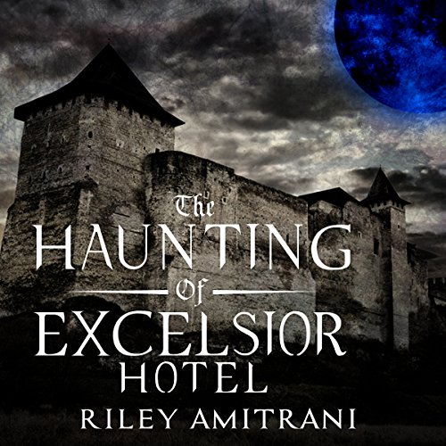Cover of The Haunting of Excelsior Hotel