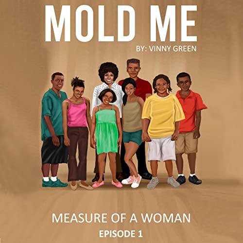 Cover of Nikki Armstrong Measure of a Woman-Mold Me: Episode 1