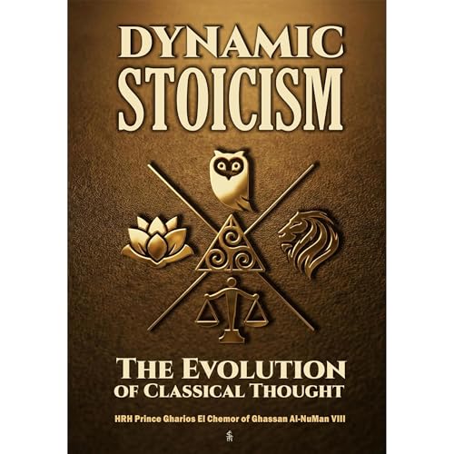 Cover of Dynamic Stoicism: The Evolution of Classical Thought