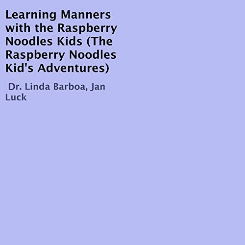 Cover of Learning Manners with the Raspberry Noodles Kids