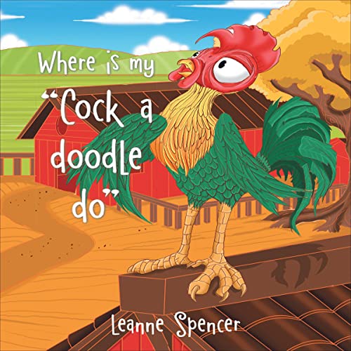 Cover of Where Is My "Cock a Doodle Do"