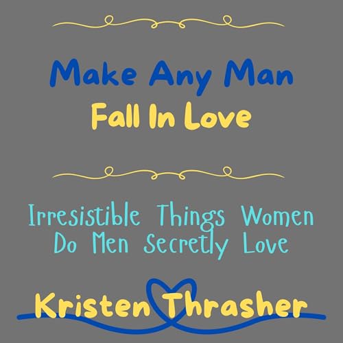Cover of Make Any Man Fall in Love