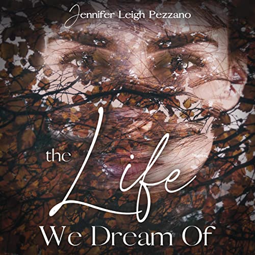 Cover of The Life We Dream Of