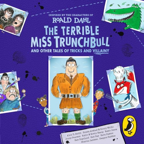 Cover of The Terrible Miss Trunchbull and Other Tales of Tricks & Villainy